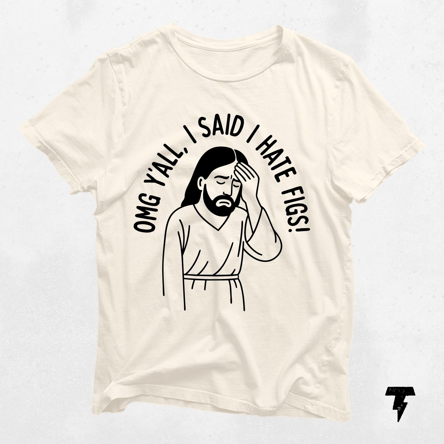 Funny Jesus Saying Unisex Tee OMG Y39all I said I hate Figs Gay Pride Month Humorous Christian Shirt Sarcastic Graphic Tee Religious Graphic Tee – Easygoing Wear · Great Gift For Fans
