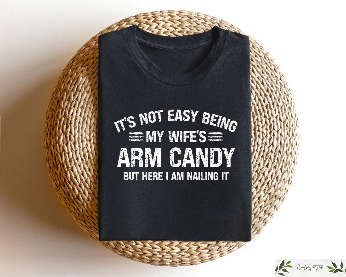 Retro Comfort Dad Shirt It39s Not Easy Being My Wife39s Arm Candy T shirt Father39s Day Outfit Funny Dad Gift Father39s Day Crewneck Graphic Tee – Easygoing Wear · Perfect For Daily Wear