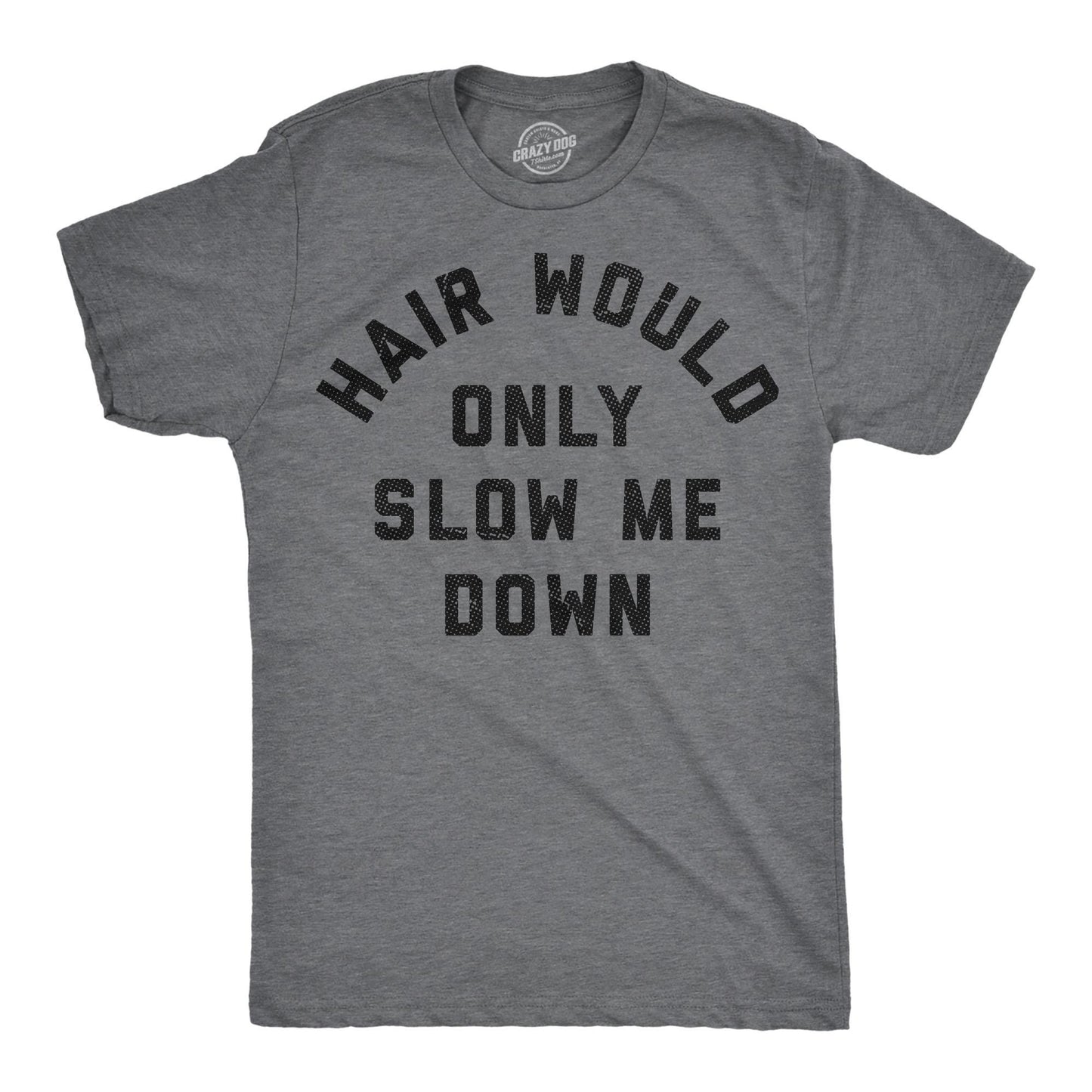Funny Fathers Day Gift Hair Would Only Slow Me Down Funny Dad T Shirt Bald Shirts Funny T Shirt For Dad Dad Jokes Father39s Day Graphic Tee – Premium Graphic · Must-Have Style
