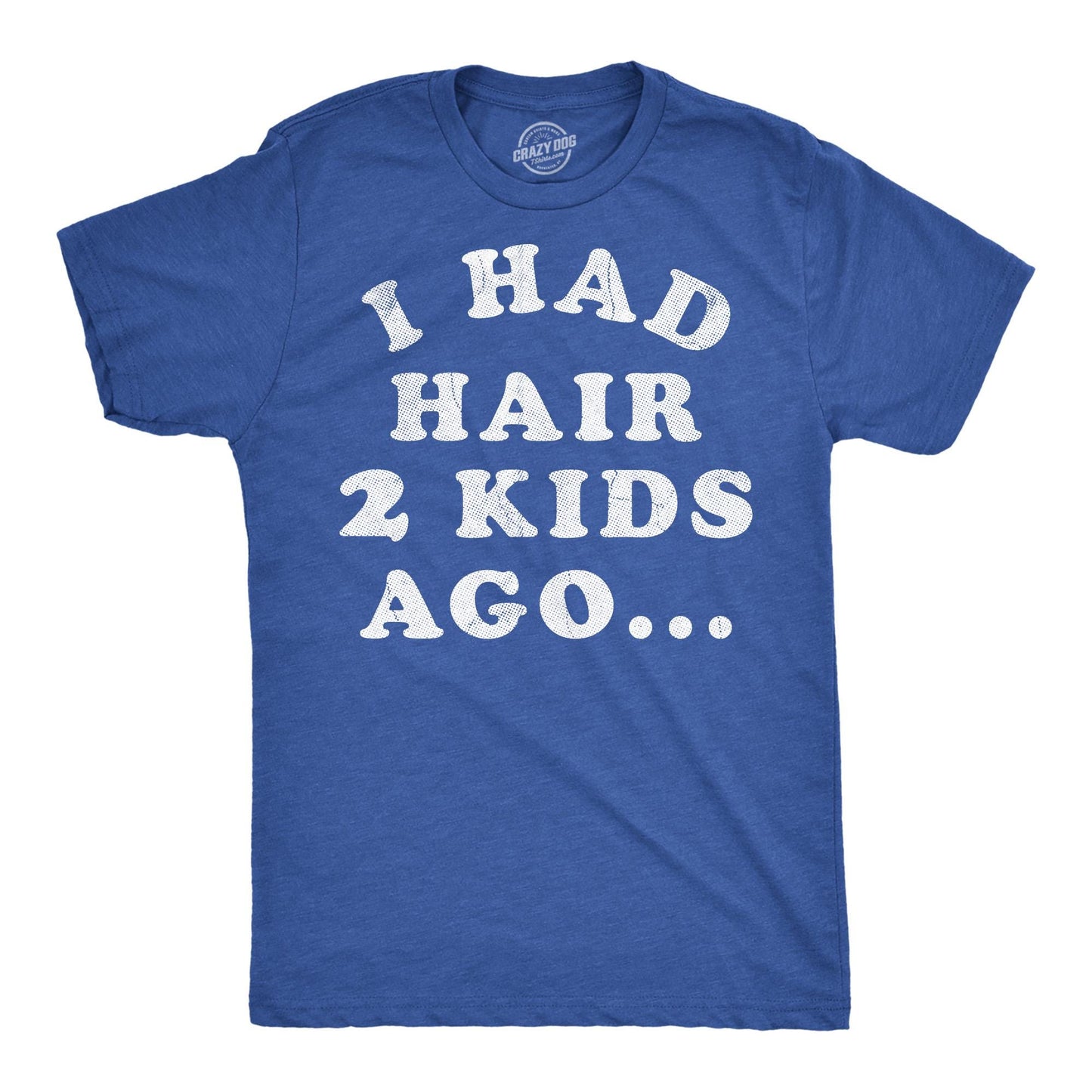Funny Fathers Day Gift I Had Hair 2 Kids Ago Funny Dad T Shirt Bald Shirts Funny T Shirt For Dad Dad Jokes Father39s Day Losing Hair Graphic Tee – Soft Feel · Top Pick For Any Outfit